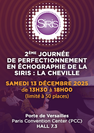 SIRIS - 2ème journée de perfectionnement en échographie de la SIRIS - La cheville SIRIS - 2ème journée de perfectionnement en échographie de la SIRIS - La cheville